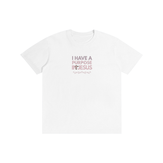 'I Have A Purpose' (Pink) white tee