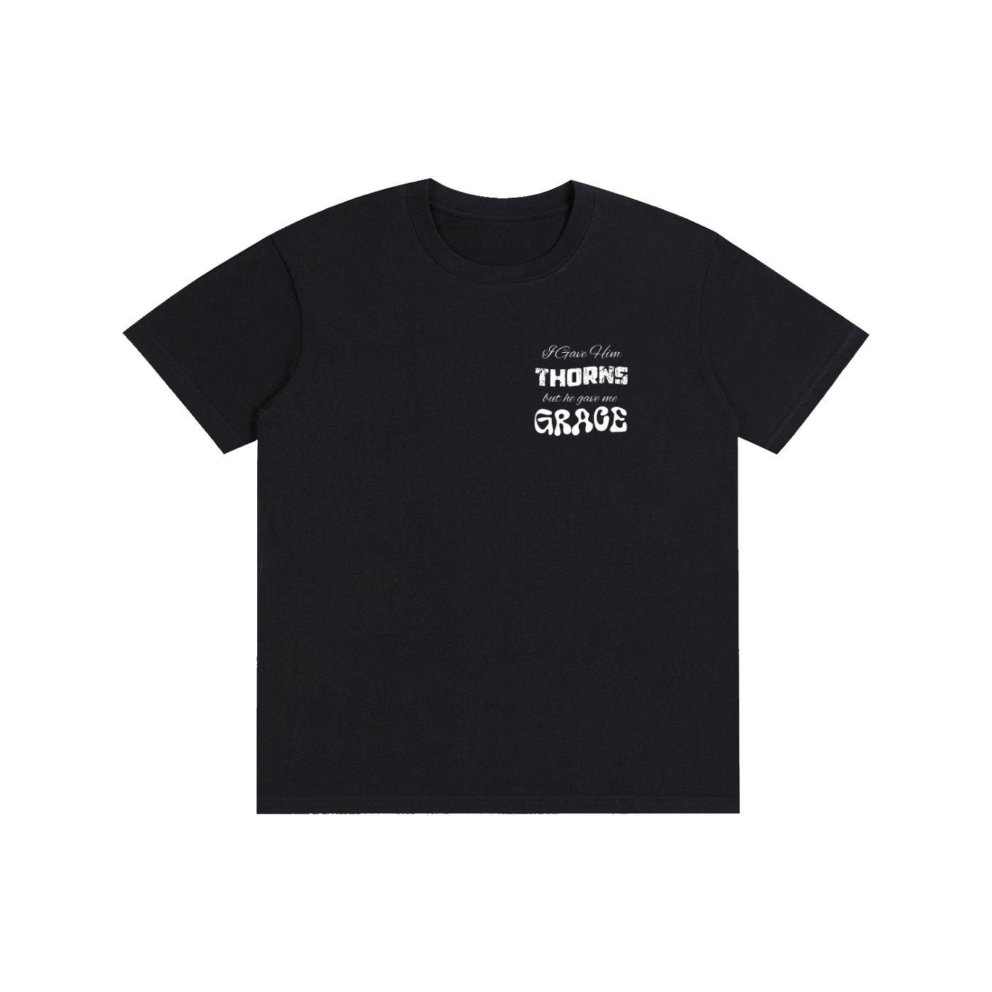 ' I gave him thorns but he gave me grace ' Unisex tee
